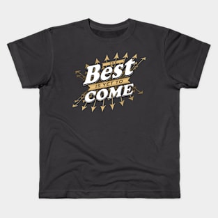 The Best is yet to Come Kids T-Shirt